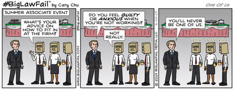 00267 BigLawFail Comics BigLaw Lawyer Attorney Law Cartoon Legal Humor Comic Strip Cary Chu One Of Us